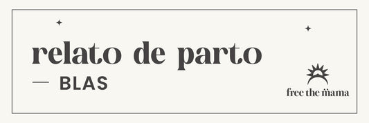 Relato de Parto - Blas