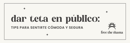Dar teta en público: tips para sentirte cómoda y segura