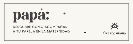 Papá: descubre cómo acompañar a tu pareja en la maternidad