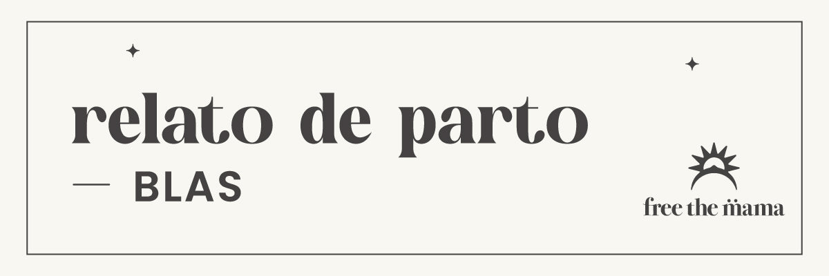 Relato de Parto - Blas