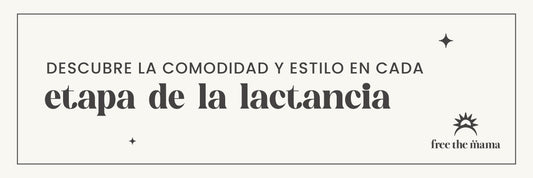 Comodidad y estilo en cada etapa de la lactancia